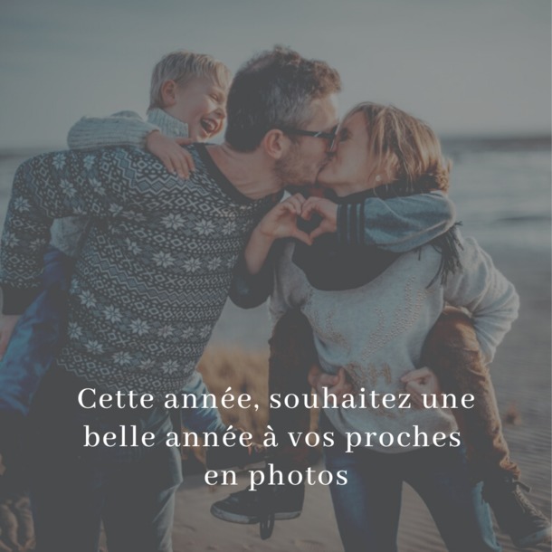 Souhaitez une Bonne Année à vos proches en photos